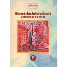 Itinerários intelectuais entre o ser e o estar