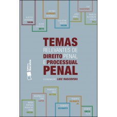 Temas relevantes de direito penal e processual penal - 1ª edição de 2012