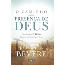 O Caminho Para a Presença de Deus