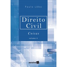 Direito Civil - Coisas - Volume 4 - 6ª Edição 2021