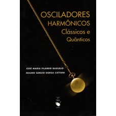 Osciladores: Harmônicos Clássicos e Quânticos