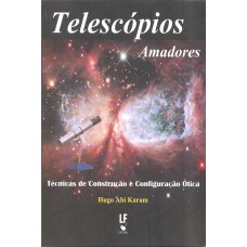 Telescópios Amadores: Técnicas de Construção e Configuração Ótica