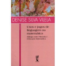 Usos e jogos de linguagem na matemática: Diálogo entre filosofia e educação matemática