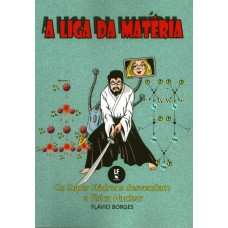 A Liga da Matéria: Os Super Hádrons desvendam a Física Nuclear