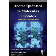 Teoria Quântica de Moléculas e Sólidos: Simulação Computacional