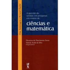 A questão do sentido em pesquisas em ensino de ciencias e matemática