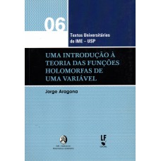 Uma introdução à teoria das funções holomorfa de uma variável