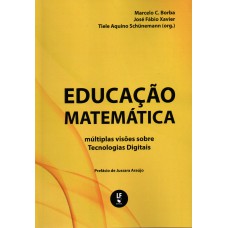 Educação matemática: Múltiplas visões sobre tecnologias digitais