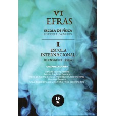 VI Efras escola de física roberto A. Salmeron: I escola internacional de ensino de física