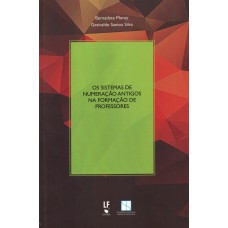 Os sistemas de numeração antigos na formação de professores
