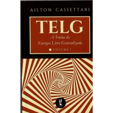 TELG: A Teoria da Energia Livre Generalizada