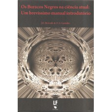 Os Buracos Negros na ciência atual: Um brevíssimo manual introdutório