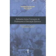 Reflexões sobre formação de professores e educação química: contribuições de um programa de pós-graduação em química