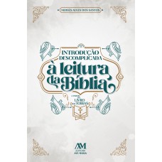 Introdução descomplicada à leitura da Bíblia - A partir do livro de Tobias