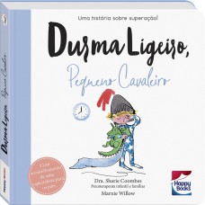 Muita calma nessa hora! Durma ligeiro, pequeno cavaleiro