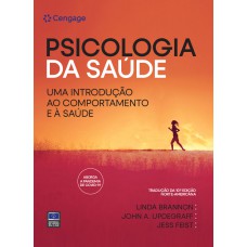 PSICOLOGIA DA SAÚDE - Tradução da 10ª Edição Norte-Americana