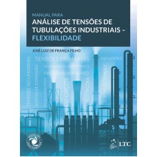 Manual para Análise de Tensões de Tubulações Industriais - Flexibilidade