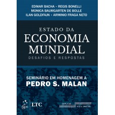 Estado da economia mundial - Desafios e respostas - Seminário em homenagem a Pedro Malan