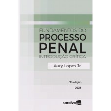 Fundamentos Do Processo Penal - 7ª Edição 2021