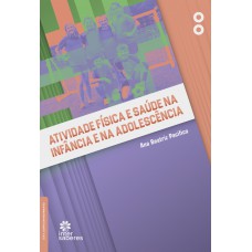 Atividade física e saúde na infância e na adolescência