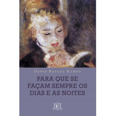 Para que se façam sempre os dias e as noites