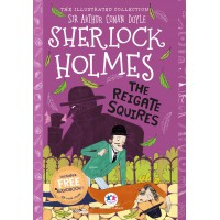 The illustrated collection - Sherlock Holmes: The Reigate squires