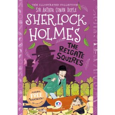 The illustrated collection - Sherlock Holmes: The Reigate squires