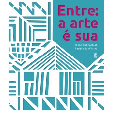 Entre: a arte é sua