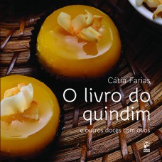 O livro do quindim e outros doces com ovos