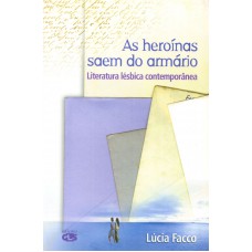 As heroínas saem do armário