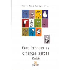 Como brincam as crianças surdas