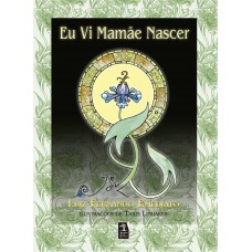 Eu vi mamãe nascer - Edição Especial
