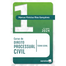 Curso de Direito Processual Civil - Vol 1 - 21ª edição 2024