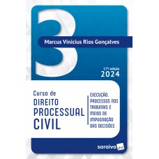 Curso de Direito Processual Civil - Vol 3 -17ª edição 2024