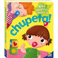 Eu já sou grandinho!Não quero mais a chupeta!
