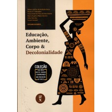 Educação, ambiente, corpo e decolonialidade