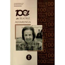 100 anos de Beatriz Alvarenga