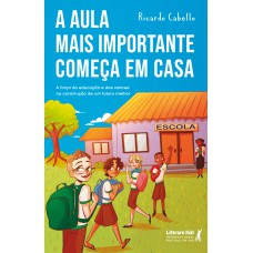 A aula mais importante começa em casa