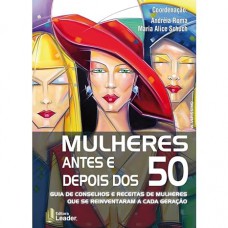 Mulheres Antes e Depois dos 50