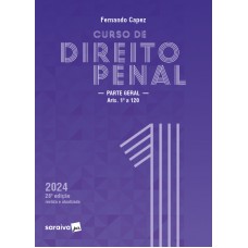 Curso de direito penal - Parte geral - Volume 1 - 28ª edição 2024