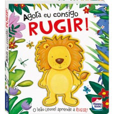 Toque e sinta - Agora eu consigo: Rugir!