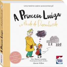 Muita calma nessa hora! A princesa Luiza e o medo...