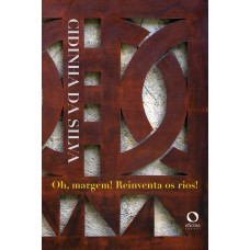 Oh, Margem! Reinventa os rios!