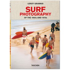 LeRoy Grannis - Surf photography of the 1960s and 1970s