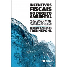 Incentivos fiscais no direito ambiental - 2ª edição de 2012