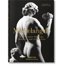 Michelangelo. The Complete Paintings, Sculptures and Architecture