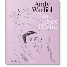 Andy Warhol. Love, Sex, and Desire. Drawings 1950–1962