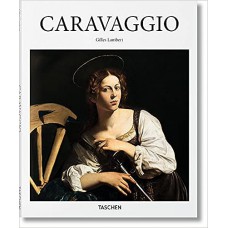 Caravaggio: 1571-1610: a Genius Beyond His Time