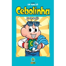 Coleção um tema só – cebolinha: super - heróis