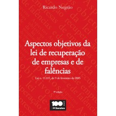 Aspectos objetivos da lei de recuperação de empresas e falências - 5ª edição de 2013